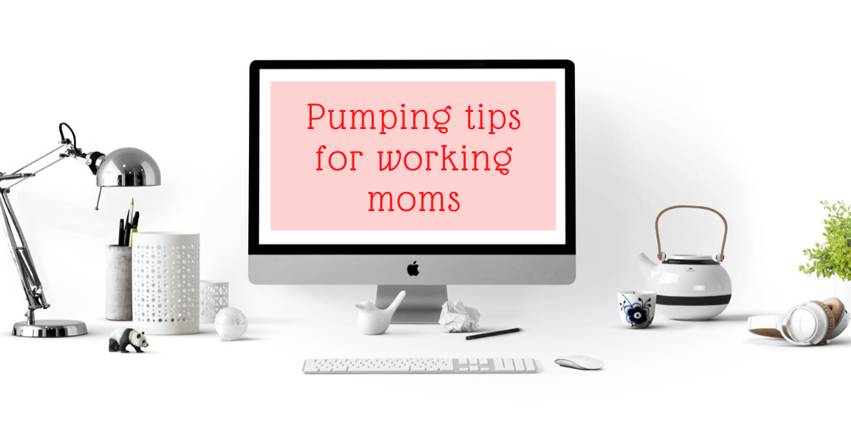 How to pump at work – tips and tricks for working moms